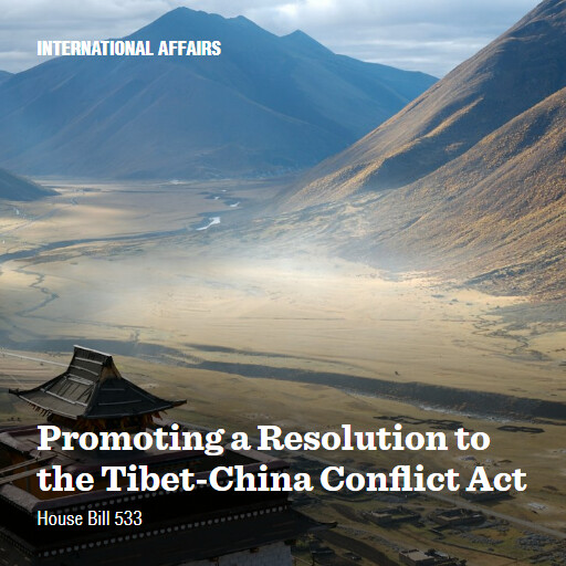 H.R.533 118 Promoting a Resolution to the TibetChina Conflict Act