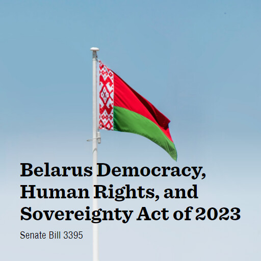 S.3395 118 Belarus Democracy Human Rights and Sovereignty Act of 2023