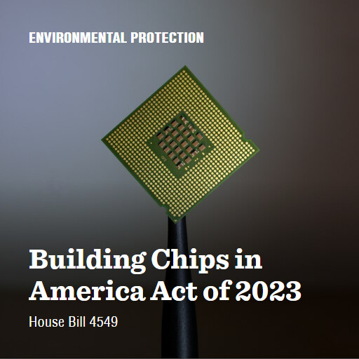 H.R.4549 118 Building Chips in America Act of 2023