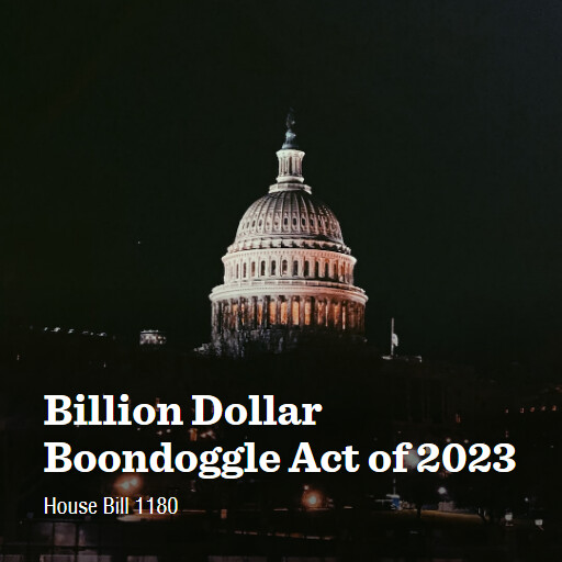 H.R.1180 118 Billion Dollar Boondoggle Act of 2023