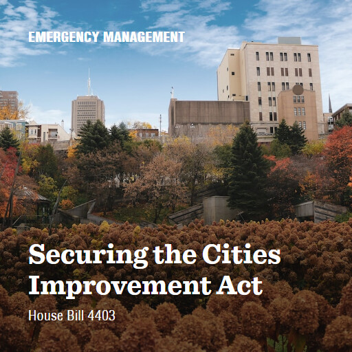 H.R.4403 118 Securing the Cities Improvement Act