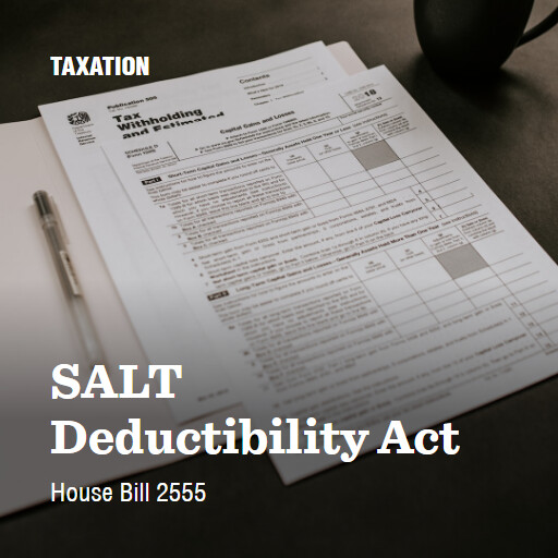 H.R.2555 118 SALT Deductibility Act