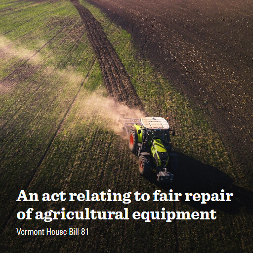 VT H81 2023 2024 An act relating to fair repair of agricultural equipment