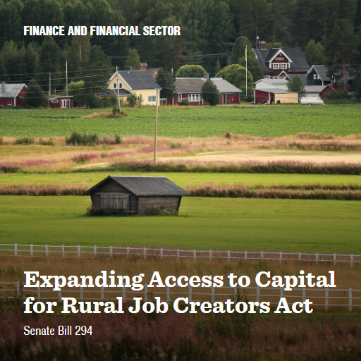 S.294 118 Expanding Access to Capital for Rural Job Creators Act