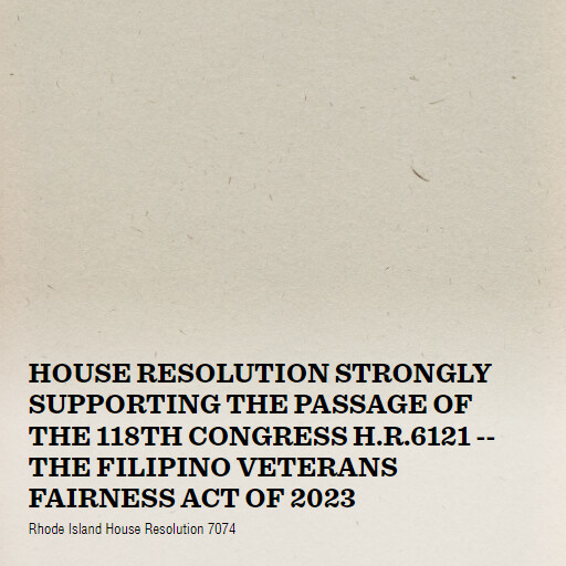 RI HR7074 2024 HOUSE RESOLUTION STRONGLY SUPPORTING THE PASSAGE OF THE 118TH CONGRESS HR6121  THE FILIPIN