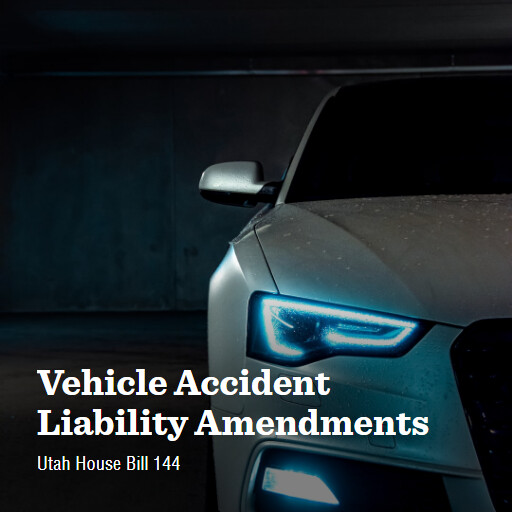 UT HB144 2024 Vehicle Accident Liability Amendments