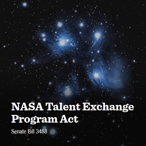 S.3488 118 NASA Talent Exchange Program Act