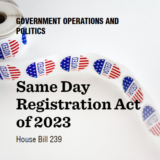 H.R.239 118 Same Day Registration Act of 2023