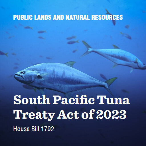 H.R.1792 118 South Pacific Tuna Treaty Act of 2023