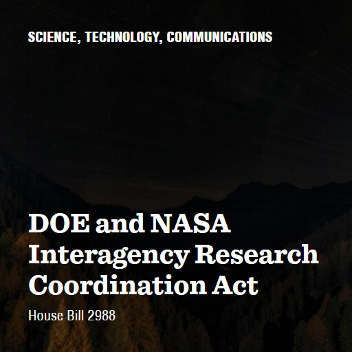 H.R.2988 118 DOE and NASA Interagency Research Coordination Act 3
