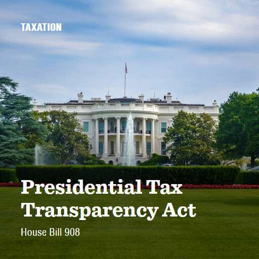 H.R.908 118 Presidential Tax Transparency Act