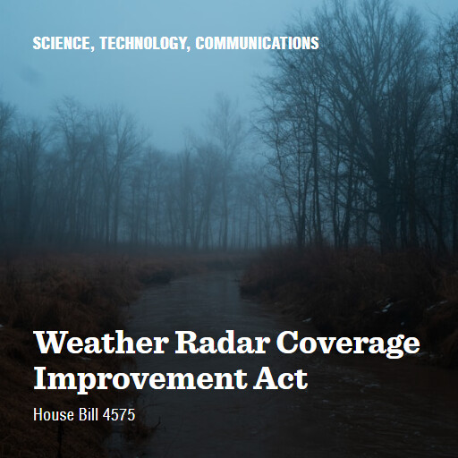 H.R.4575 118 Weather Radar Coverage Improvement Act