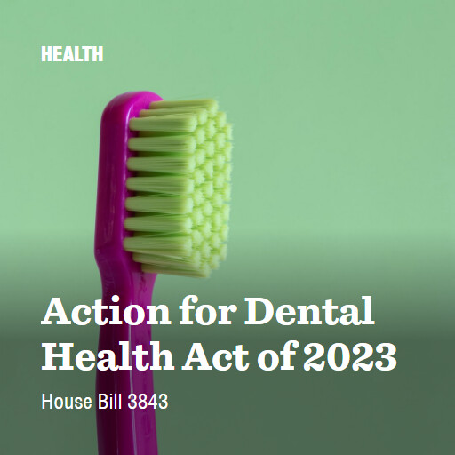 H.R.3843 118 Action for Dental Health Act of 2023