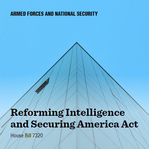 H.R.7320 118 Reforming Intelligence and Securing America Act