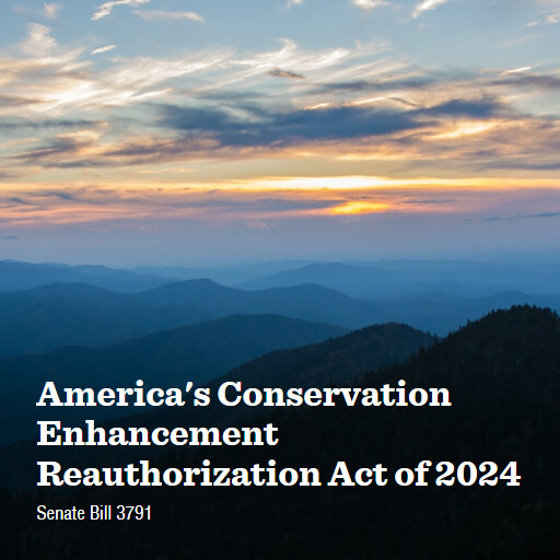 S.3791 118 Americas Conservation Enhancement Reauthorization Act of 2024