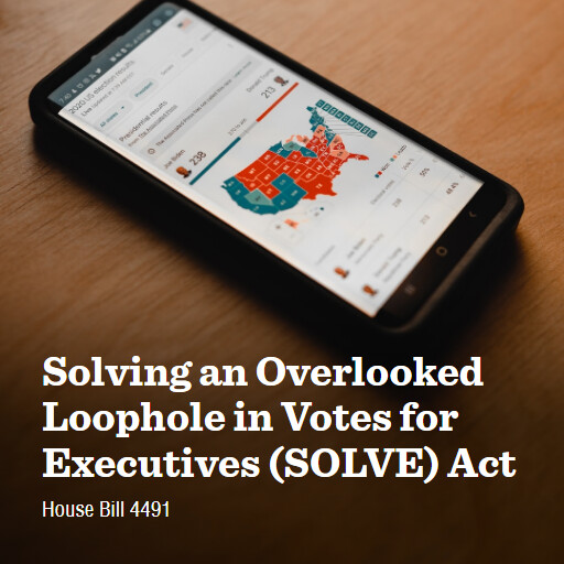 H.R.4491 118 Solving an Overlooked Loophole in Votes for Executives SOLVE Act
