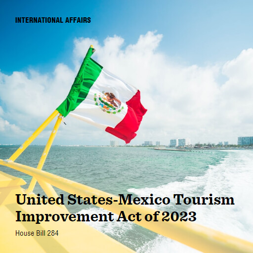 H.R.284 118 United StatesMexico Tourism Improvement Act of 2023 2