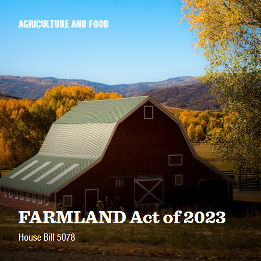 H.R.5078 118 FARMLAND Act of 2023