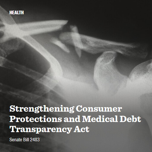 S.2483 118 Strengthening Consumer Protections and Medical Debt Transparency Act