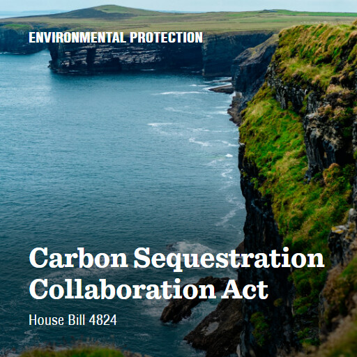 H.R.4824 118 Carbon Sequestration Collaboration Act 4