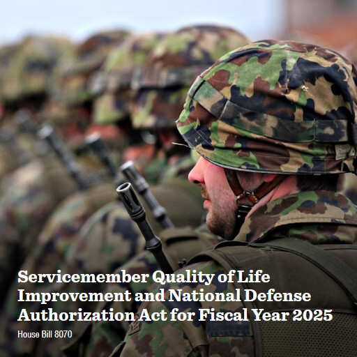 H.R.8070 118 Servicemember Quality of Life Improvement and National Defense Authorization Act for Fisca