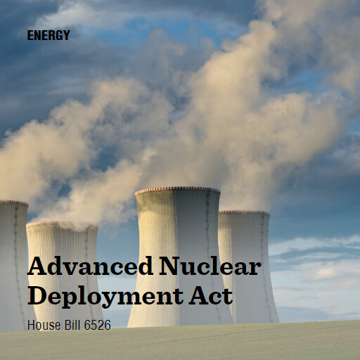 H.R.6526 118 Advanced Nuclear Deployment Act