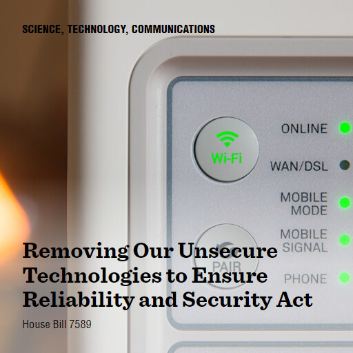 H.R.7589 118 Removing Our Unsecure Technologies to Ensure Reliability and Security Act
