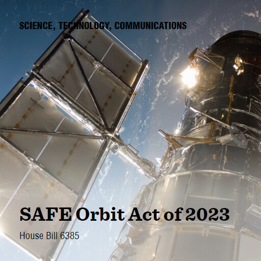 H.R.6385 118 SAFE Orbit Act of 2023 2