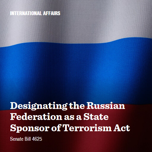 S.4625 118 Designating the Russian Federation as a State Sponsor of Terrorism Act