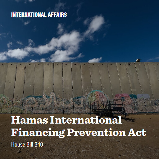 H.R.340 118 Hamas International Financing Prevention Act