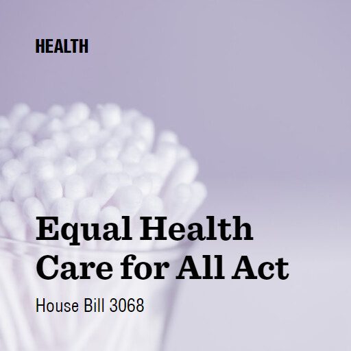 H.R.3068 118 Equal Health Care for All Act