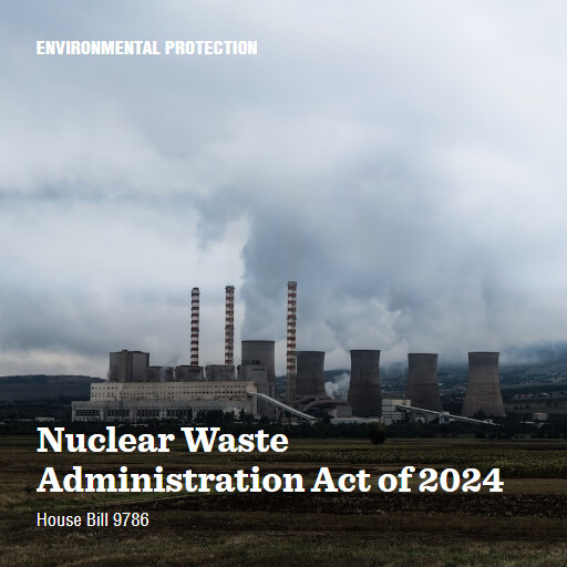 H.R.9786 118 Nuclear Waste Administration Act of 2024