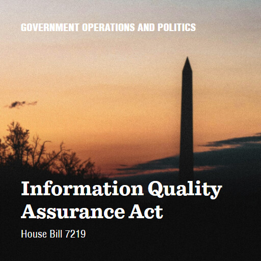 H.R.7219 118 Information Quality Assurance Act