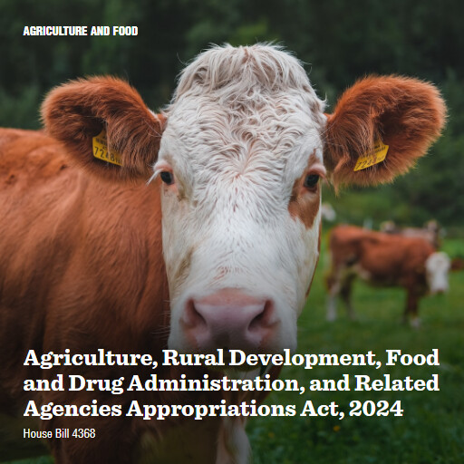 H.R.4368 118 Agriculture Rural Development Food and Drug Administration and Related Agencies Appropriat