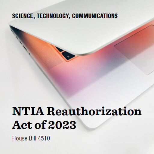 H.R.4510 118 NTIA Reauthorization Act of 2023