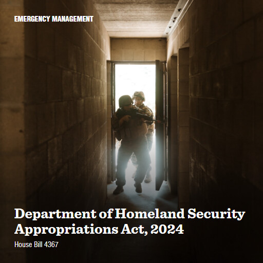 H.R.4367 118 Department of Homeland Security Appropriations Act 2024