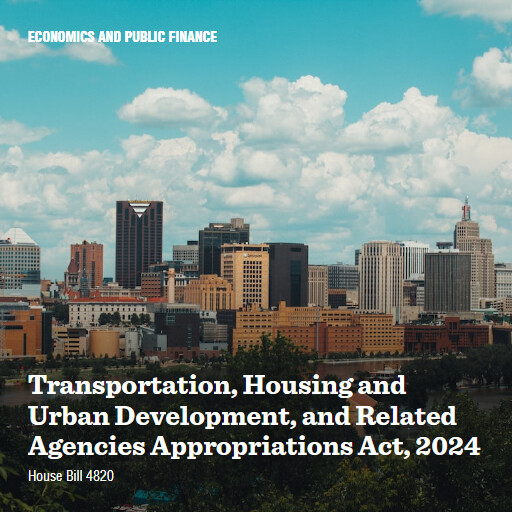 H.R.4820 118 Transportation Housing and Urban Development and Related Agencies Appropriations Act 2024