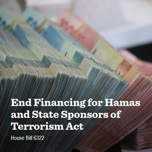 H.R.6322 118 End Financing for Hamas and State Sponsors of Terrorism Act