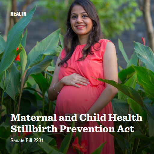 S.2231 118 Maternal and Child Health Stillbirth Prevention Act